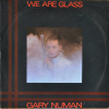 Gary Numan We Are Glass 1980 Germany